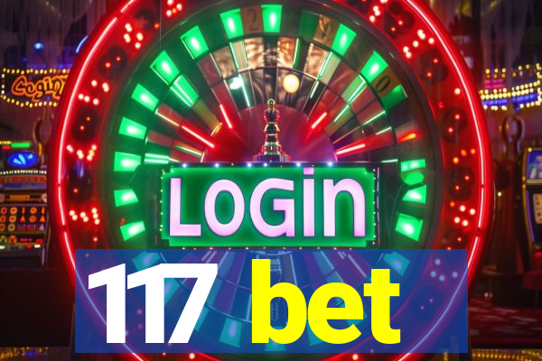 117 bet