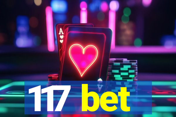 117 bet