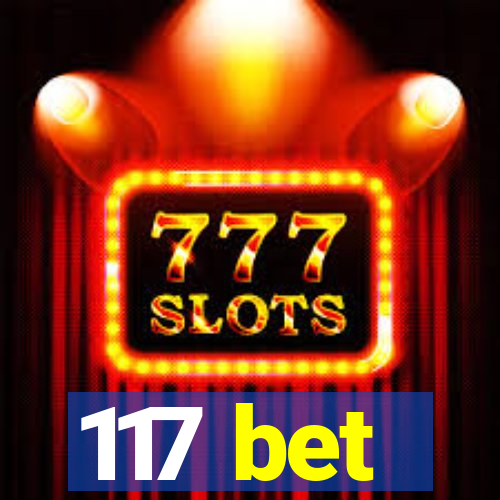 117 bet