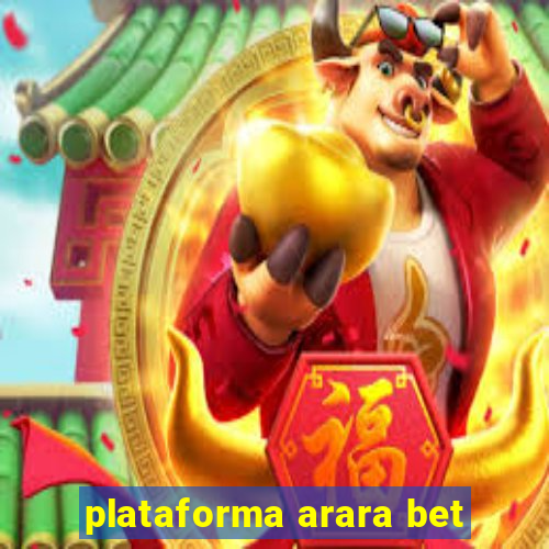 plataforma arara bet