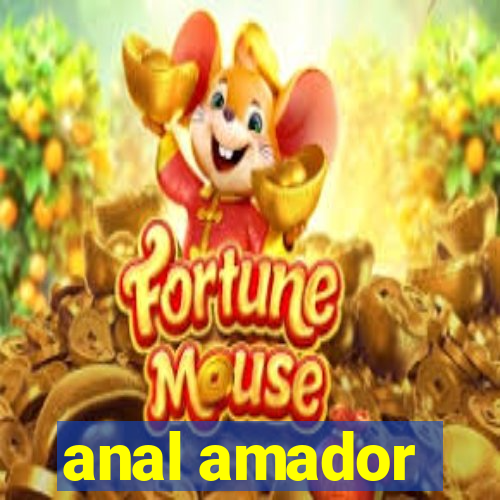 anal amador