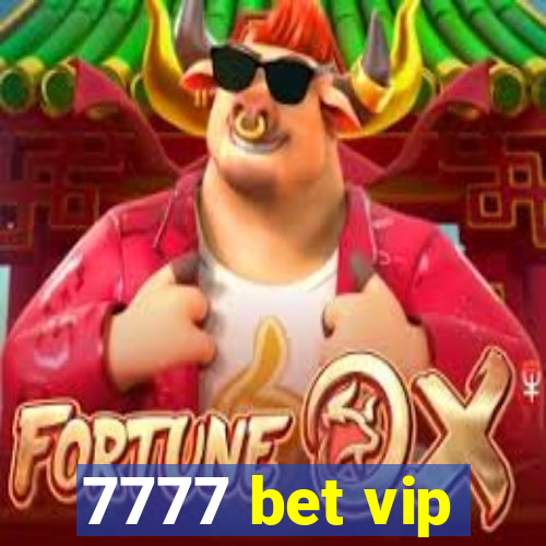 7777 bet vip