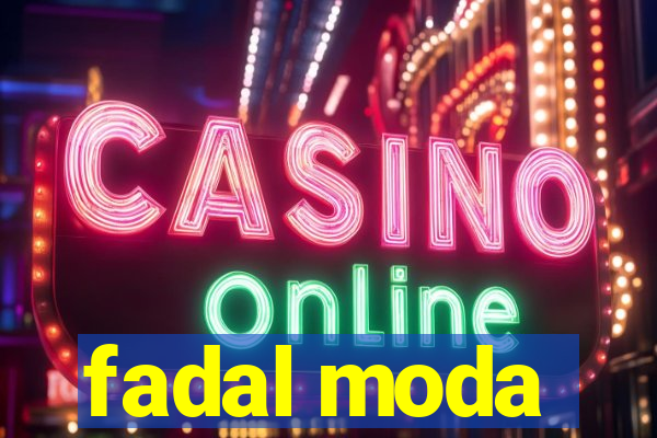 fadal moda