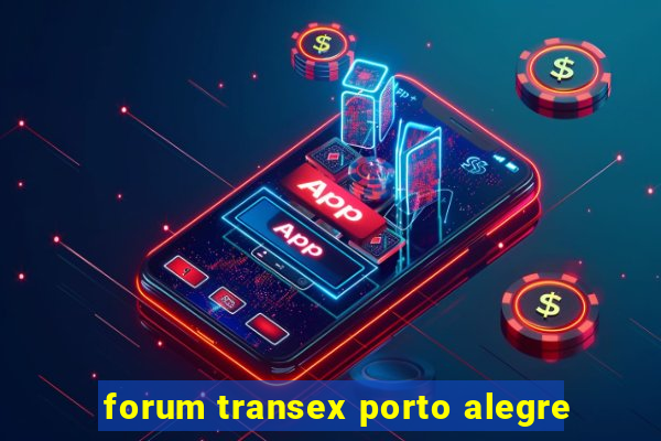 forum transex porto alegre