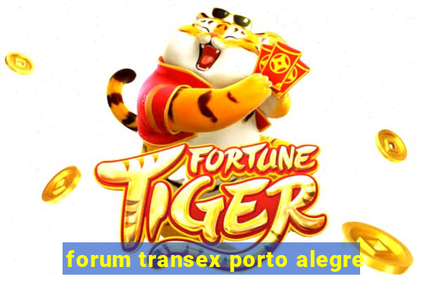 forum transex porto alegre