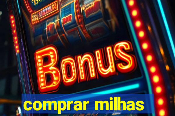 comprar milhas