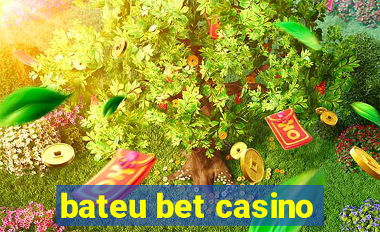 bateu bet casino