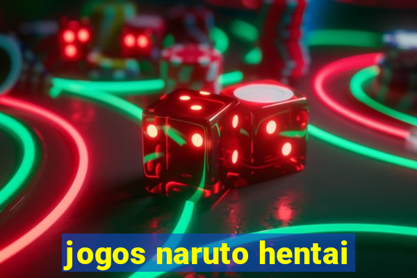 jogos naruto hentai