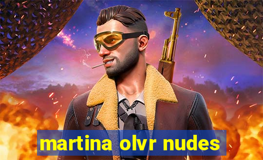 martina olvr nudes