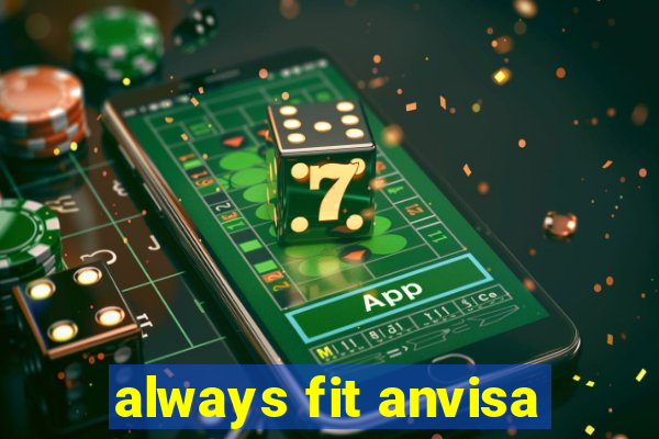 always fit anvisa