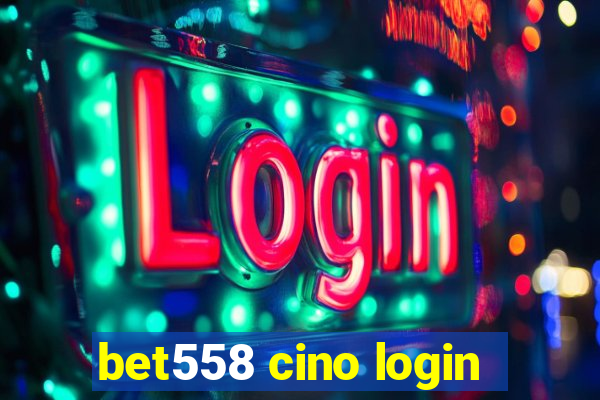 bet558 cino login