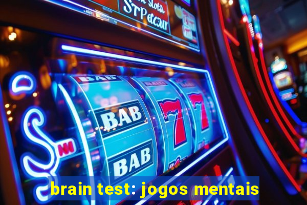 brain test: jogos mentais