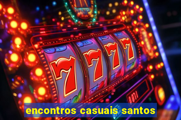 encontros casuais santos