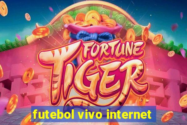 futebol vivo internet