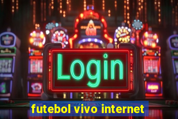 futebol vivo internet