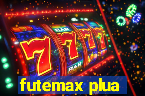 futemax plua