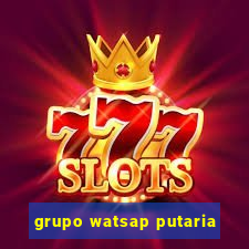 grupo watsap putaria