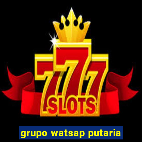 grupo watsap putaria