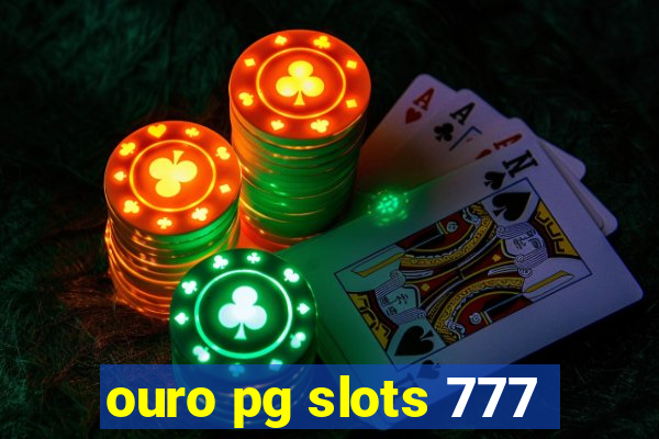 ouro pg slots 777