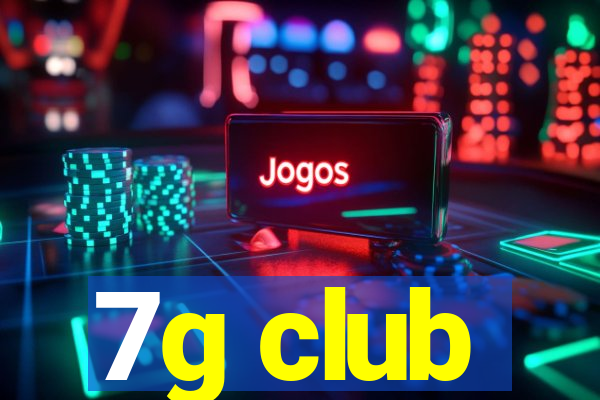 7g club