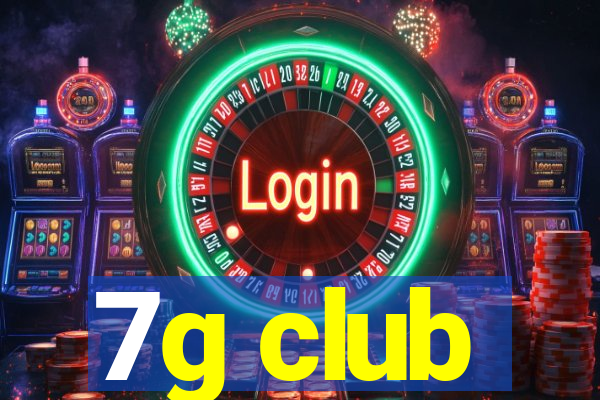 7g club