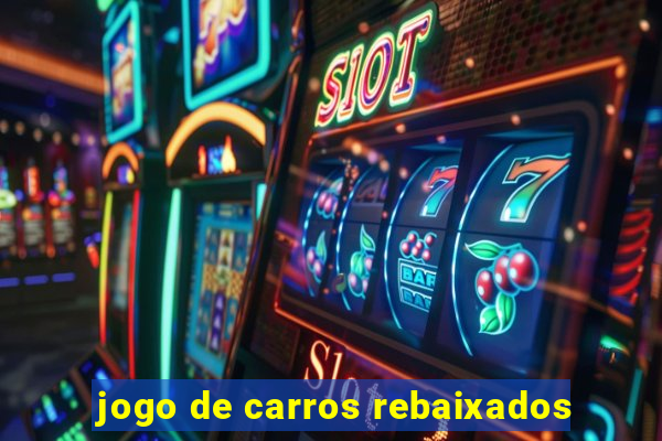 jogo de carros rebaixados