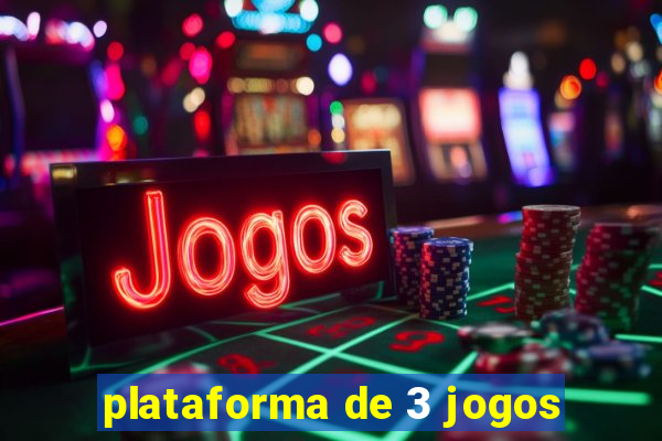 plataforma de 3 jogos