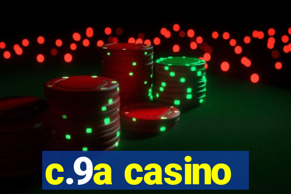 c.9a casino