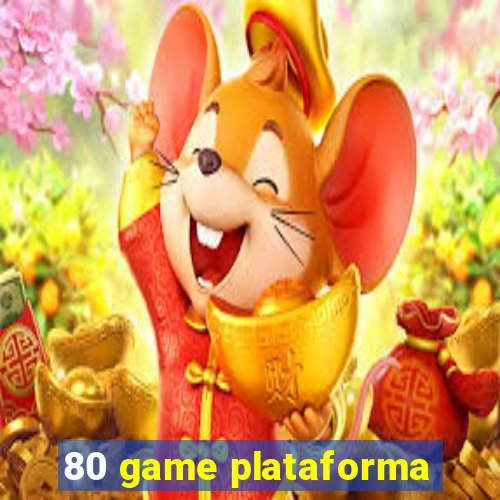 80 game plataforma