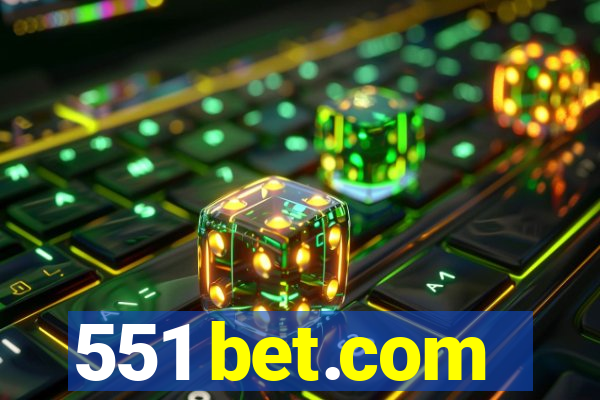 551 bet.com