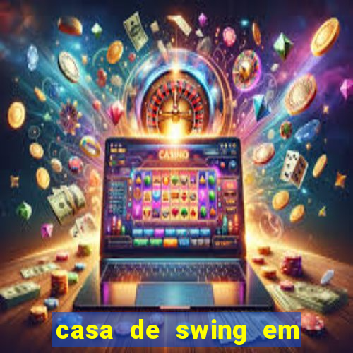 casa de swing em foz do iguaçu