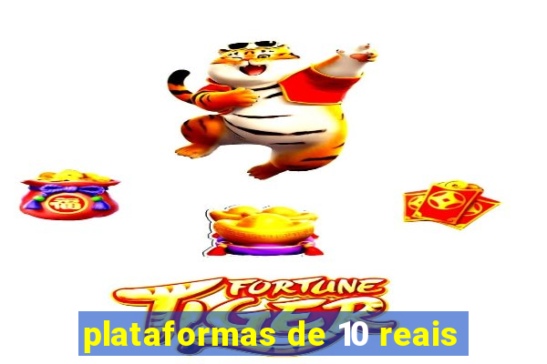 plataformas de 10 reais