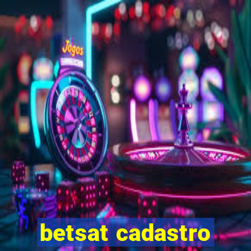 betsat cadastro