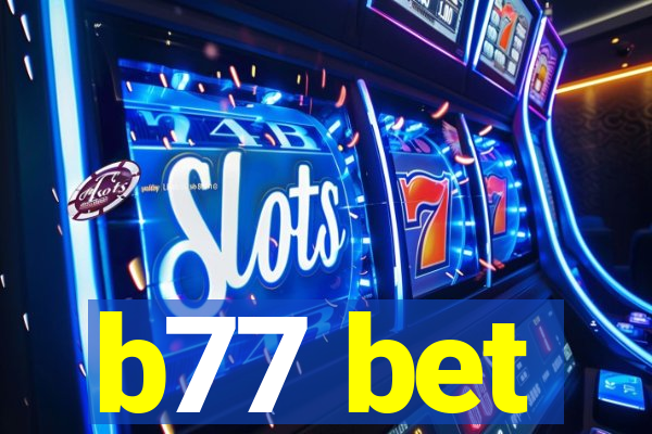 b77 bet