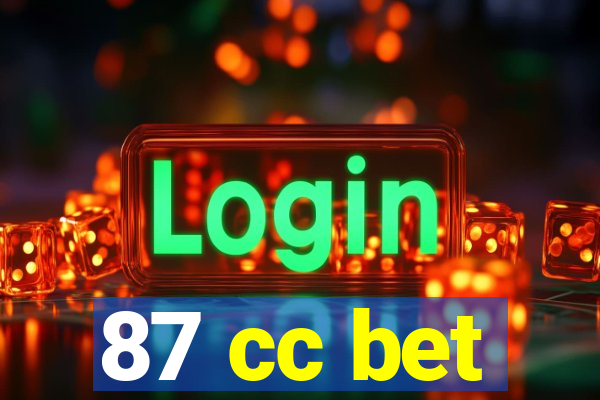 87 cc bet