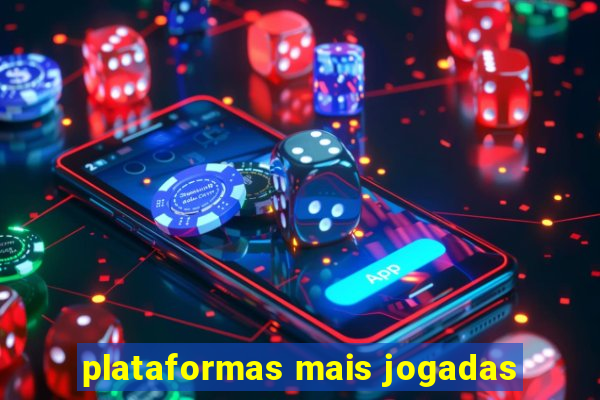 plataformas mais jogadas