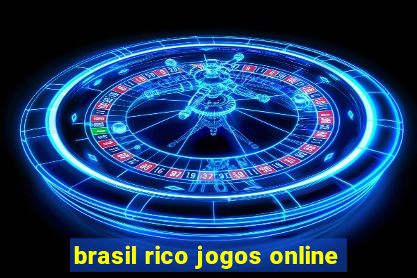 brasil rico jogos online