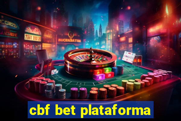 cbf bet plataforma