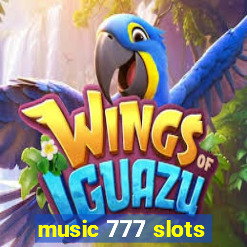 music 777 slots