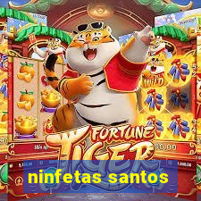 ninfetas santos