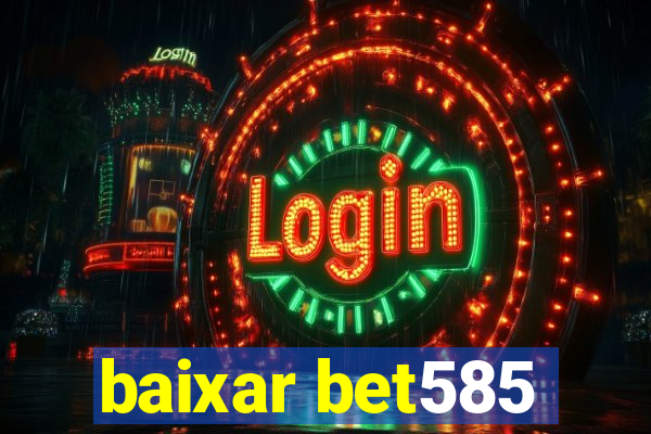 baixar bet585