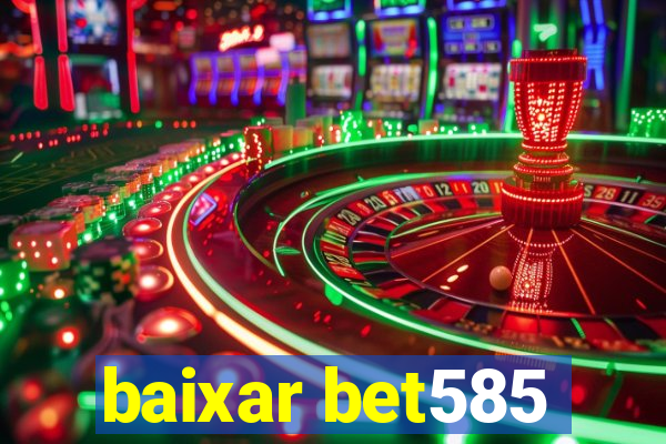 baixar bet585