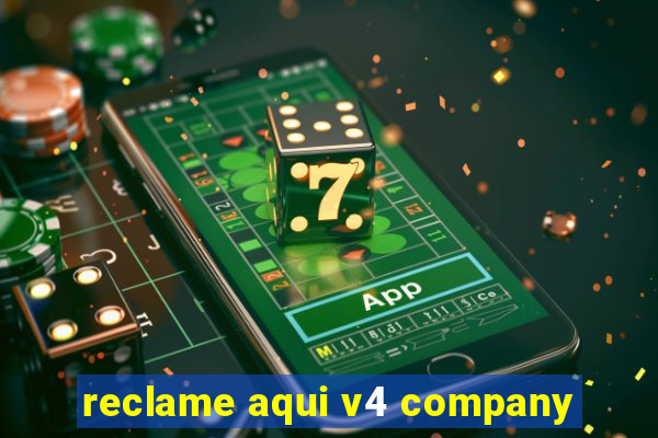 reclame aqui v4 company