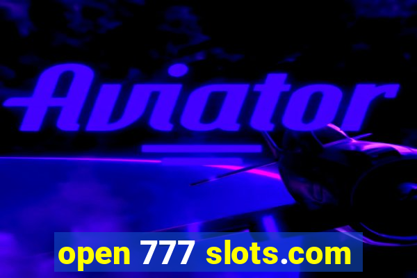 open 777 slots.com