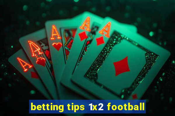 betting tips 1x2 football