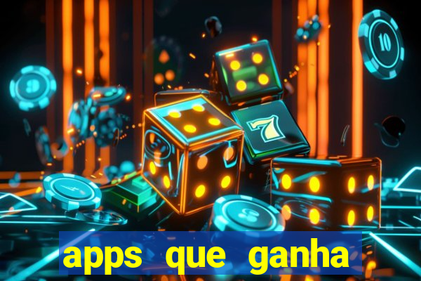 apps que ganha dinheiro jogando