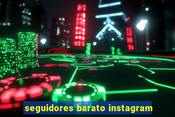 seguidores barato instagram