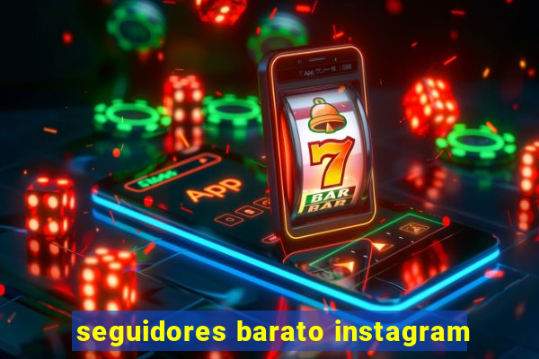 seguidores barato instagram