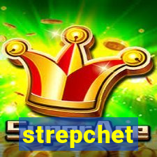 strepchet