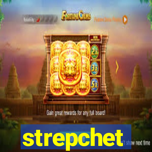 strepchet